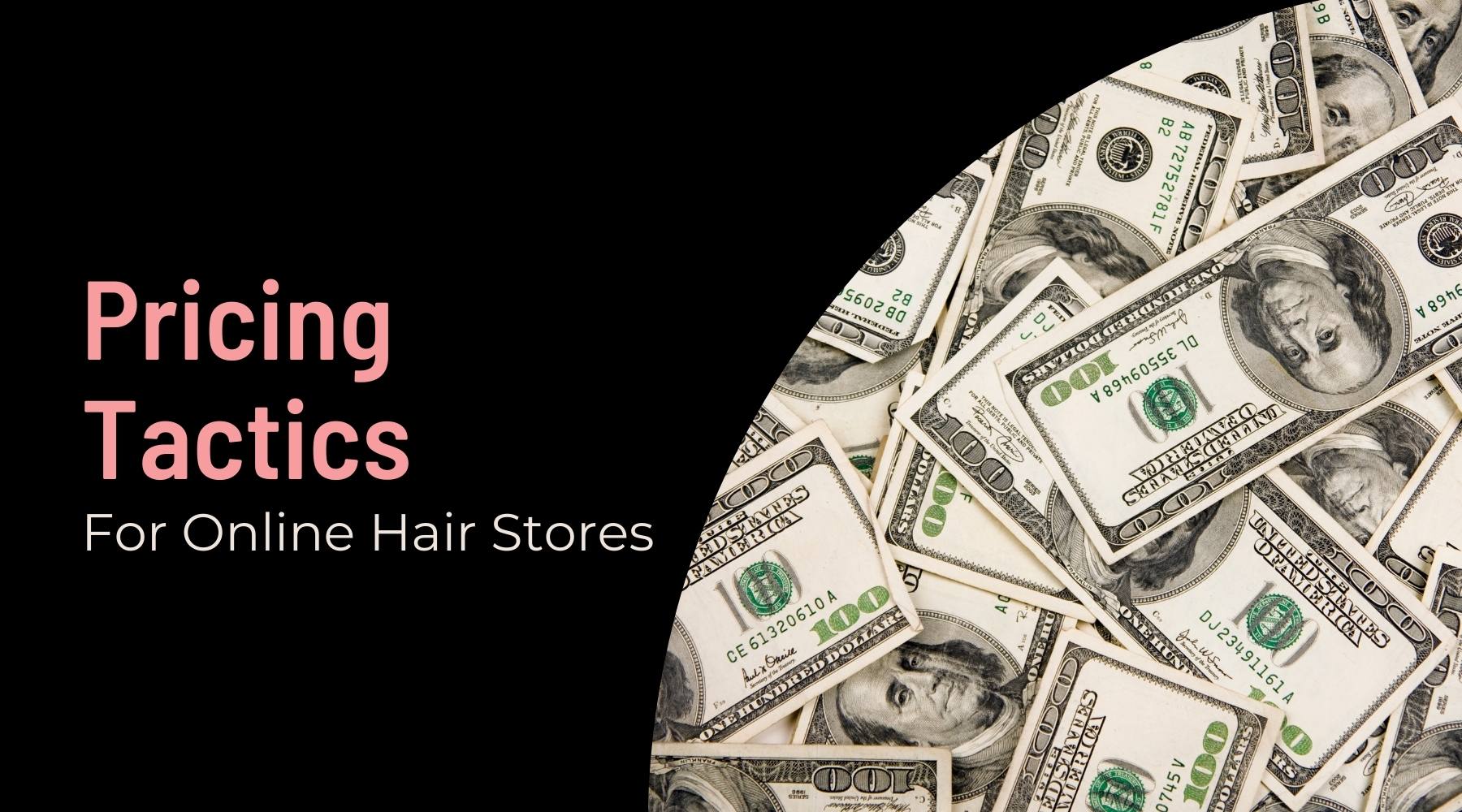 Best Practices for Pricing Your Hair Extensions and Wigs